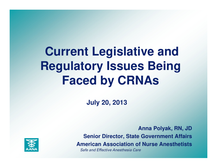 current legislative and regulatory issues being faced by
