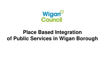 of Public Services in Wigan Borough Claires Story  Confident Place, Confident People.  Amazing