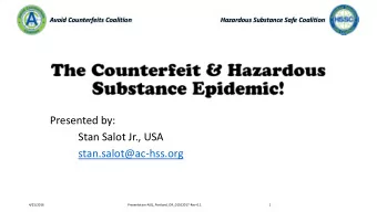 stan.salot@ac-hss.org  4/25/2016  Presentation-ASQ_Portland_OR_01102017-Rev-0.1.  1  Counterfeit