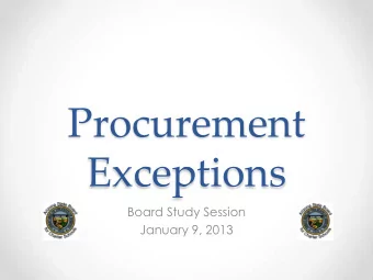 Procurement  Exceptions  Board Study Session  January 9, 2013  Board Charter Contracts  The