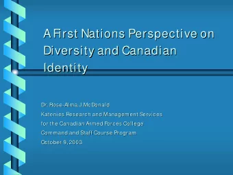A First Nations Perspective on  A First Nations Perspective on  Diversity and Canadian  Diversity