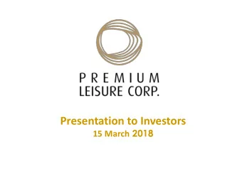 Presentation to Investors 15 March 2018  Table of Contents  Slide  Corporate Structure  3  Low-Risk
