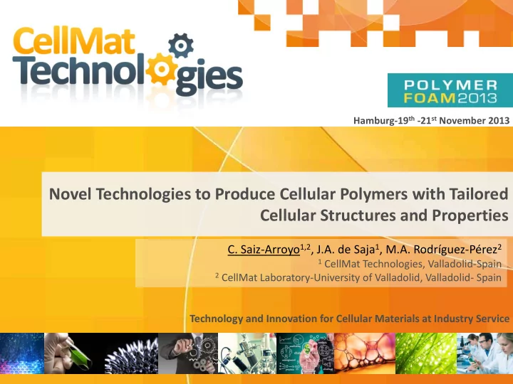 novel technologies to produce cellular polymers with