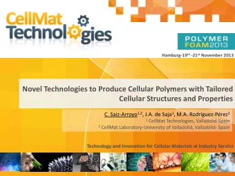 Novel Technologies to Produce Cellular Polymers with Tailored  Cellular Structures and Properties