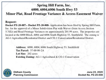 Spring Hill Farm, Inc.  6000, 6004,6006 South Hwy 53  Minor Plat, Road Frontage Variance &amp;