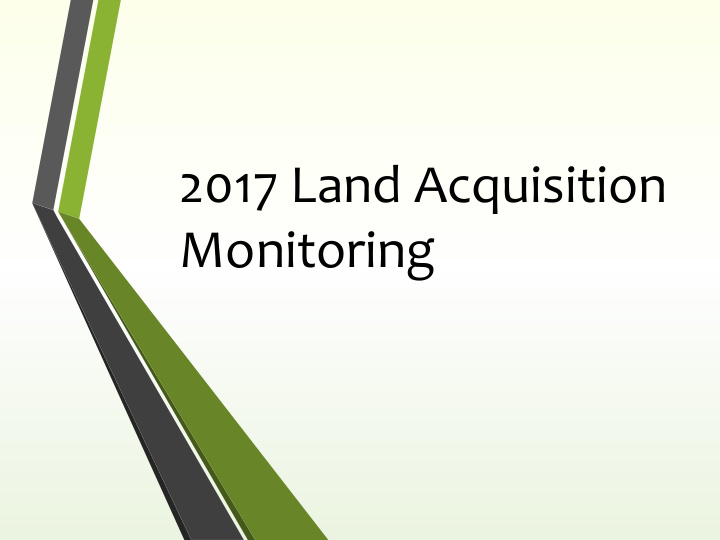 2017 land acquisition monitoring program context history