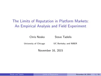 The Limits of Reputation in Platform Markets:  An Empirical Analysis and Field Experiment  Chris