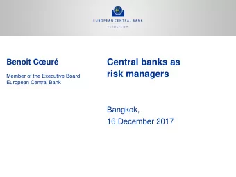Bangkok, 16 December 2017  Rubric  Policymakers need to look beyond central forecasts  HICP: