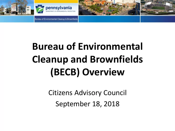 bureau of environmental cleanup and brownfields becb