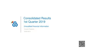 1st Quarter 2019  Unaudited financial information  Investor Relations  02/05/2019  Agenda  1