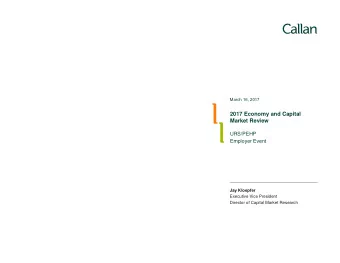 2017 Economy and Capital  Market Review  URS/PEHP  Employer Event  Jay Kloepfer  Executive Vice