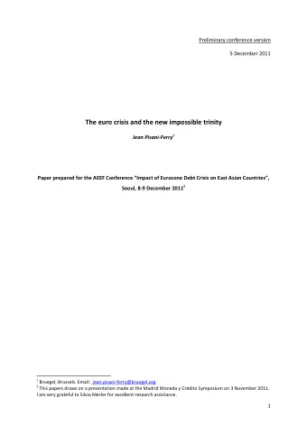 The euro crisis and the new impossible trinity Jean Pisani-Ferry 1  Paper prepared for the AEEF