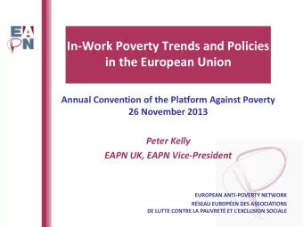 in the European Union  Annual Convention of the Platform Against Poverty  26 November 2013  Peter