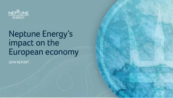 Neptune Energys  impact on the  European economy  2019 REPORT  OVERVIEW  How we contribute to