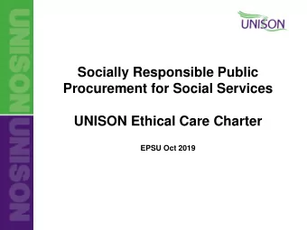 Socially Responsible Public  Procurement for Social Services  UNISON Ethical Care Charter  EPSU Oct
