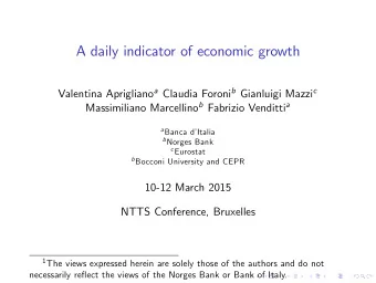 A daily indicator of economic growth Valentina Aprigliano a Claudia Foroni b Gianluigi Mazzi c