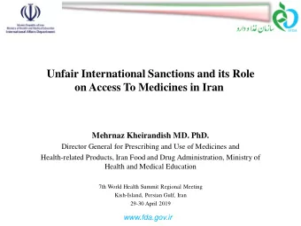 on Access To Medicines in Iran  Mehrnaz Kheirandish MD. PhD.  Director General for Prescribing and