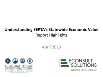 Report Highlights  April 2013  WHAT IS SOUTHEASTERN PENNSYLVANIAS SHARE OF  STATEWIDE