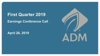 First Quarter 2019  Earnings Conference Call  April 26, 2019  2  Safe Harbor Statement  Some of our