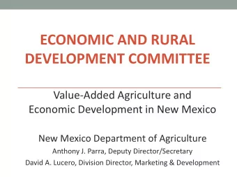DEVELOPMENT COMMITTEE  Value-Added Agriculture and  Economic Development in New Mexico  New Mexico