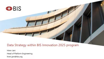 Data Strategy within BIS Innovation 2025 program  Hiren Jani  Head of Platform Engineering