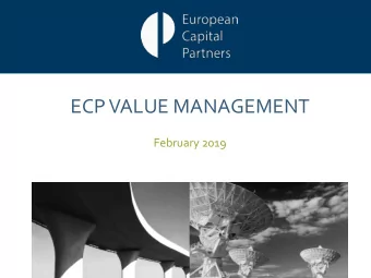 ECP VALUE MANAGEMENT  February 2019  Entrepreneurial Value Investing  Agenda  EuropeanCapital