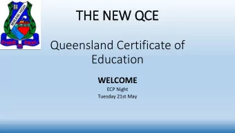 THE NEW QCE  Queensland Certificate of  Education  WELCOME  ECP Night  Tuesday 21st May  WHY