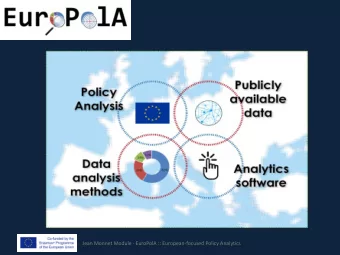 Jean Monnet Module  EuroPolA :: European-focused Policy Analytics  An Introduction to the