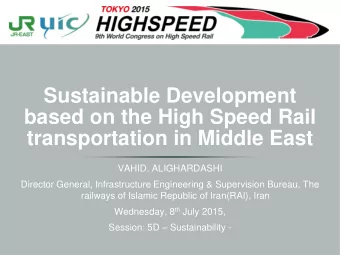 based on the High Speed Rail  transportation in Middle East  VAHID, ALIGHARDASHI  Director General,