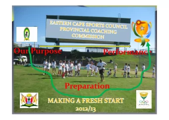 Our Purpose  Performance  Preparation  MISSION STATEMENT  The ECSC Coaching Commission is committed