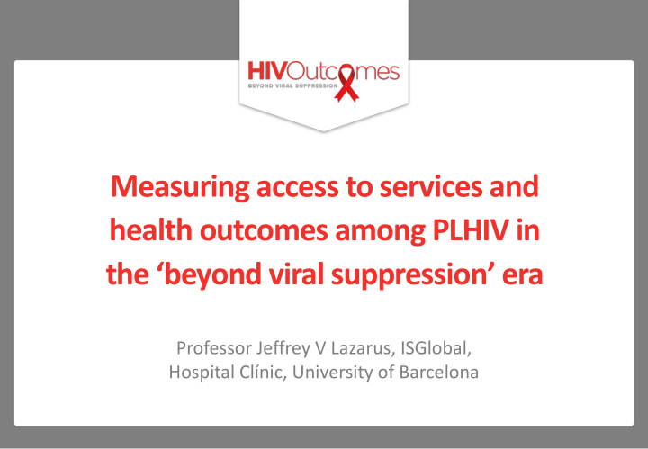 measuring access to services and health outcomes among