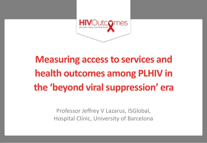measuring access to services and health outcomes among