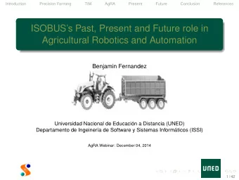 ISOBUSs Past, Present and Future role in  Agricultural Robotics and Automation  Benjamin