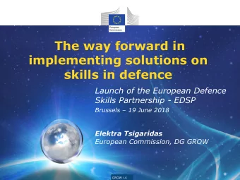 implementing solutions on  skills in defence  Launch of the European Defence  Skills Partnership -
