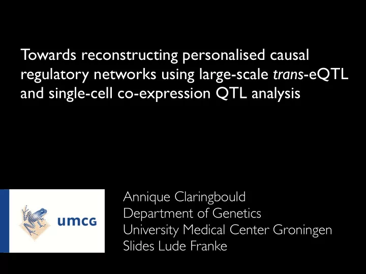 towards reconstructing personalised causal regulatory