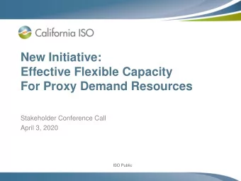 Effective Flexible Capacity  For Proxy Demand Resources  Stakeholder Conference Call  April 3, 2020