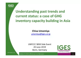 Understanding past trends and  current status: a case of GHG  inventory capacity building in Asia
