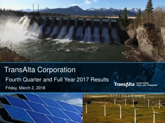 TransAlta Corporation  Fourth Quarter and Full Year 2017 Results  Friday, March 2, 2018  1  Forward