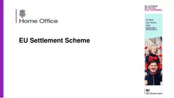 EU Settlement Scheme  Agreement reached with the EU  In December 2017 and March 2018, the UK
