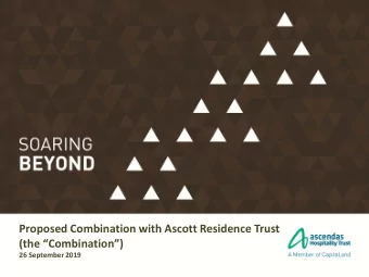 Proposed Combination with Ascott Residence Trust  (the Combination)  26 September 2019