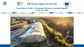 EIB Group support for the EIC Presentation to ANI  Portuguese National Innovation Agency June 25