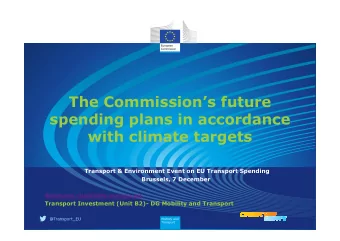 The Commissions future  spending plans in accordance  with climate targets  Transport &amp;