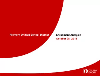 Fremont Unified School District  Enrollment Analysis  October 28, 2015  Section I:  Introduction