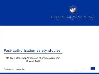 Post-authorisation safety studies  7th SME Workshop &quot;Focus on Pharmacovigilance&quot;  19