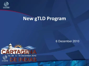 New gTLD Program  6 December 2010  Agenda  Proposal Final Applicant Guidebook  Changes