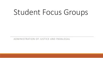 Student  Focus  Groups  ADMINISTRATION  OF  JUSTICE  AND  PARALEGAL