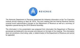 The Kentucky Department of Revenue presented the following information at the Tax Executive