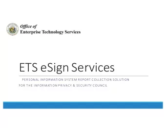 ETS eSign Services PER SONAL INFORMATION SY STEM R EPORT C OLLEC TION SOLUTION FOR THE INFOR MATION