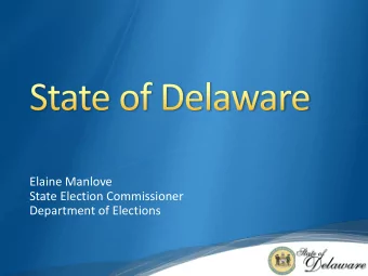 Elaine Manlove  State Election Commissioner  Department of Elections  Voter Registration using