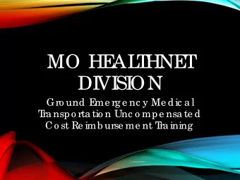 MO HE  AL  T  HNE  T  DI  VI  SI  ON  Gro und E  me rg e nc y Me dic a l  T  ra nspo rta tio n Unc